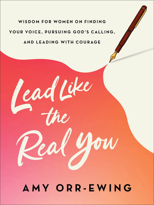 Title details for Lead Like the Real You by Amy Orr-Ewing - Available